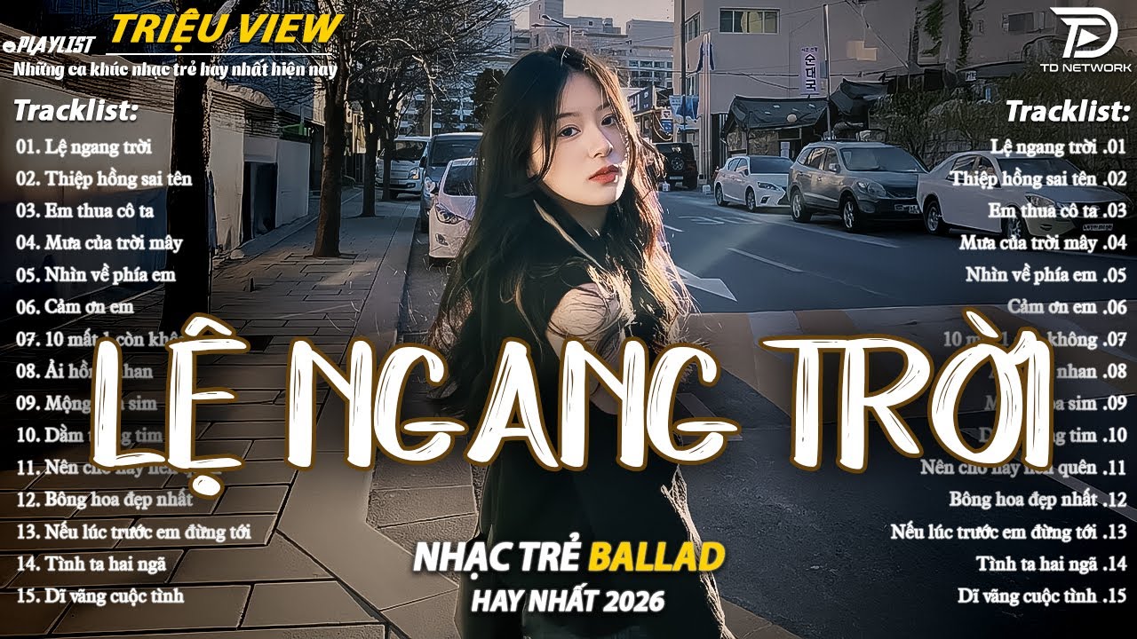 Nhạc Trẻ Ballad Hot Nhất 2025 | Top 15 Ca Khúc Về Nỗi Đau Tình Yêu Hot Trend | Lệ Ngang Trời