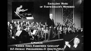 G.Mahler &quot;Lieder Eines Fahrenden Gesellen&quot; [ D.F-Dieskau &amp; W.Furtwängler Philh-O ] (Jun/25/1952)