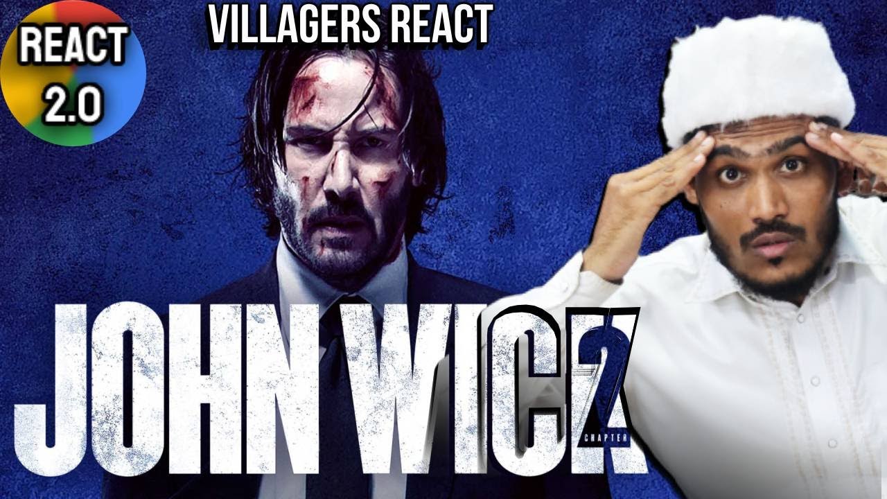Villagers React to John Wick 2: Epic Action or Absolute Nightmare?! React 2.0