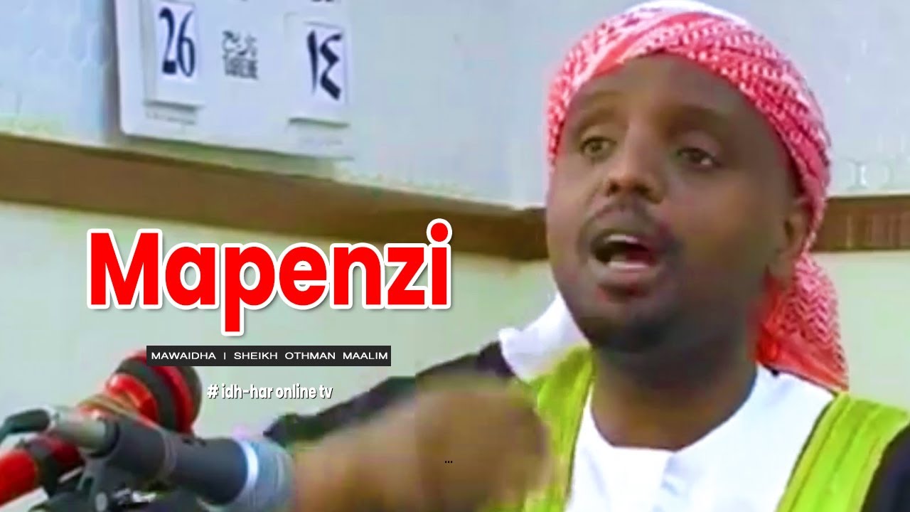MAPENZI NI TABIA //Sheikh Othman Maalim