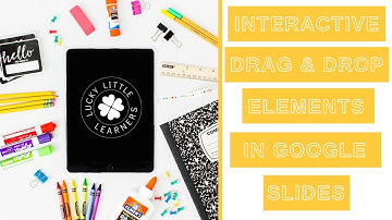 How to Create Drag and Drop Interactive Elements in Google Slides