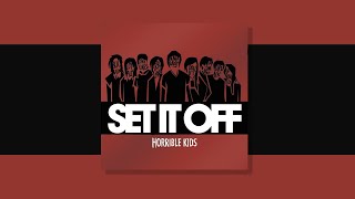 Set It Off - Horrible Kids Lyrics