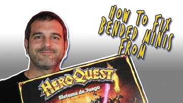 HOW TO FIX bended miniatures from HEROQUEST