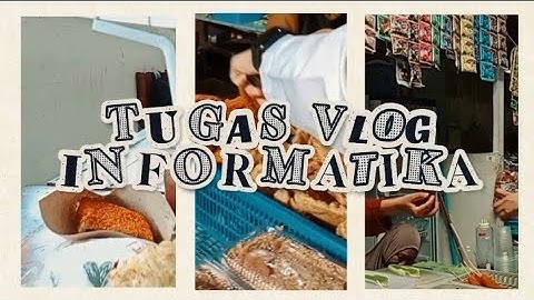 TUGAS VLOG INFORMATIKA Review Jajanan Di Kantin Sekolah SMPN 35 MAKASSAR