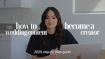How to be a Wedding Content Creator in 2025