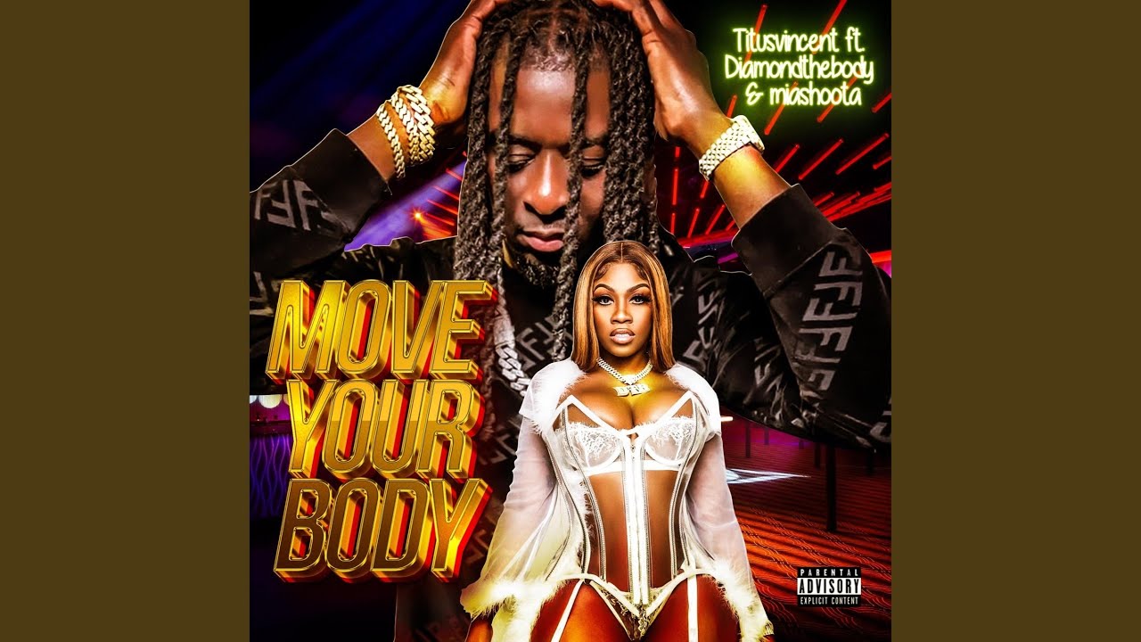 Move Your Body (feat. Diamondthebody & MIAShoota) - YouTube