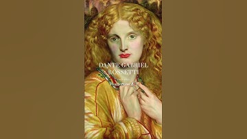 Thumbnail of Dante Gabriel Rossetti | The Best of | #shorts #rossetti #preraphaelites #england | Monterone Art