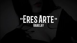 Eres Arte - Rabelay Prod. Soul Beat