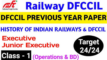 History of Indian Railways and DFCCIL/dfccil previous year paper/dfccil executive operations and bd