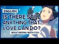 【mew】"Is There Still Anything That Love Can Do?" ║ Weathering With You OST ║ ENGLISH Cover &amp; Lyrics