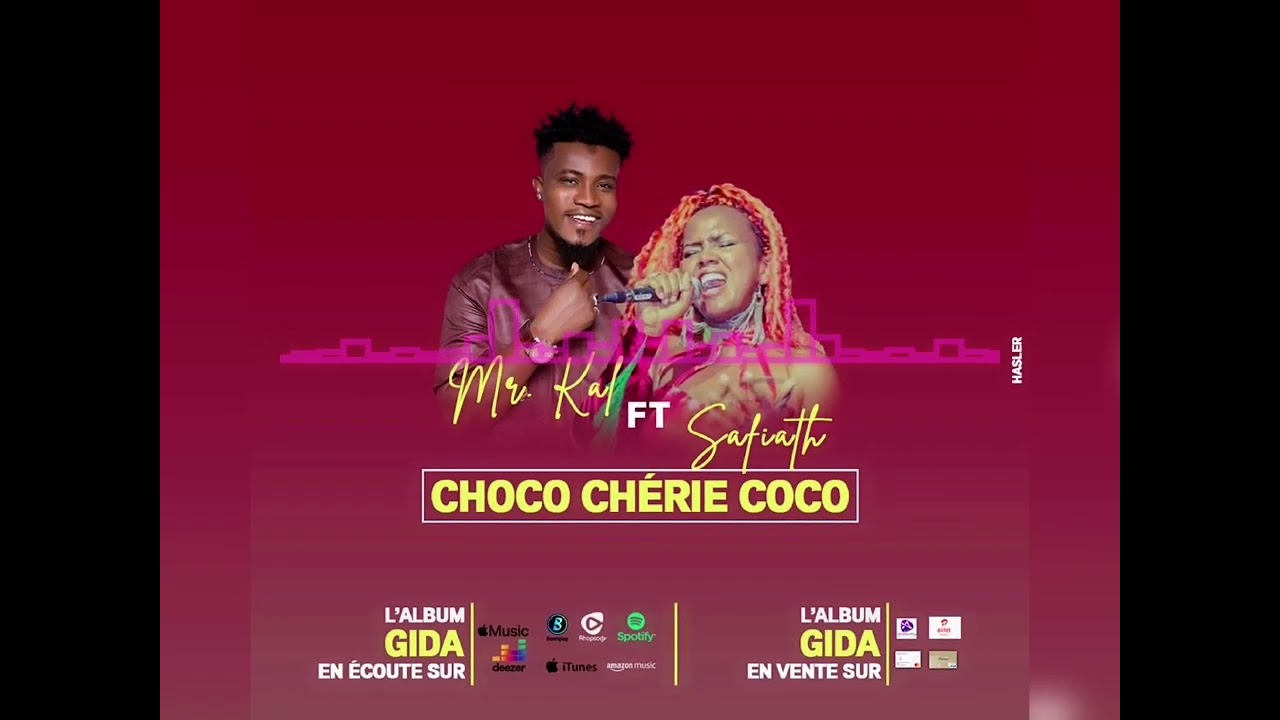 Mr KAL FT SAFIATH__ CHOCO CHÉRI.E COCO__ AUDIO