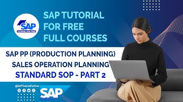 SAP PP Sales Operation Planning | Standard SOP - Part 2 | Production Planning SAP Tutorial For Free