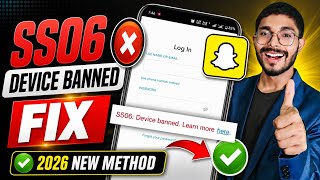 Snapchat SS06 Device Banned Fix 2026 | Android & iPhone