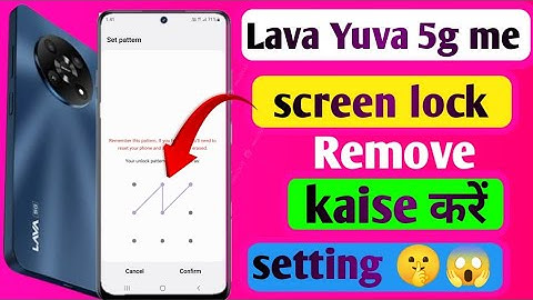 Lava Yuva 5g me screen lock kaise hataye & how to remove screen lock lava Yuva 5g me