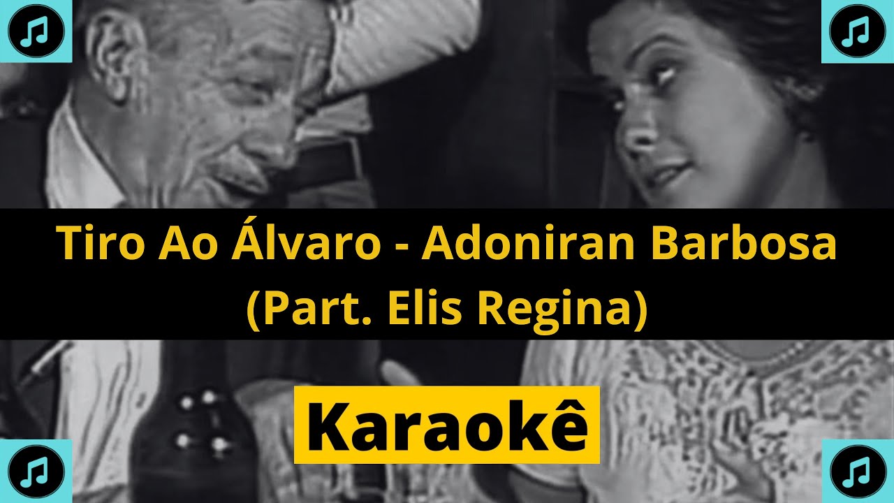 KARAOKÊ Tiro Ao Álvaro - Adoniran Barbosa (Part. Elis Regina)