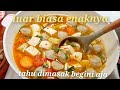 Suegerrrrr !!  SOP Tahu Bakso Asam Pedas Rasa Tom Yam | Menu Buka