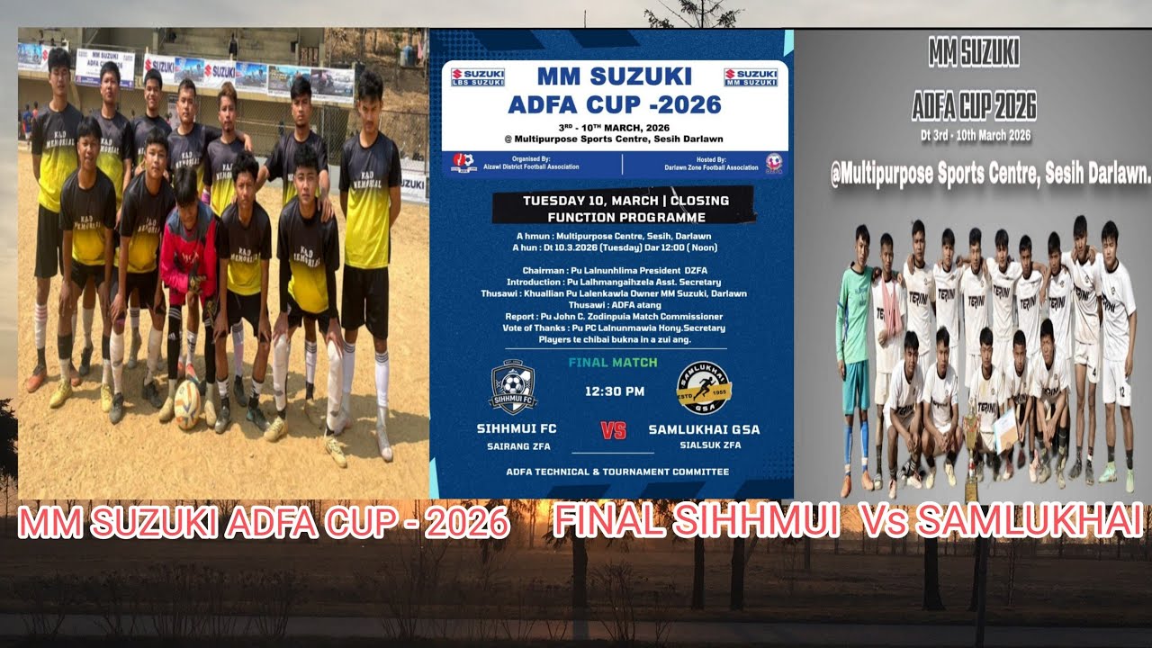 MM SUZUKI ADFA CUP - 2026 FINAL || SIHHMUI FC Vs SAMLUKHAI GSA || 10.3.2026. THAWHLEHNI