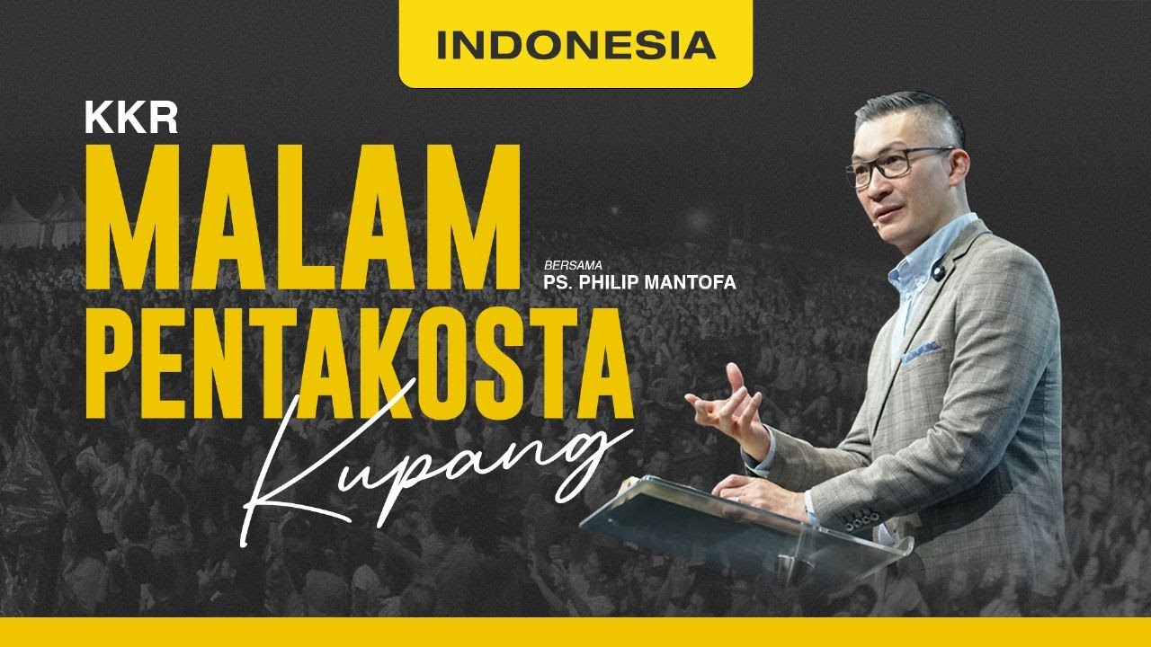 Indonesia | KKR Malam Pentakosta Kupang - Ps. Philip Mantofa (Official GMS Church)