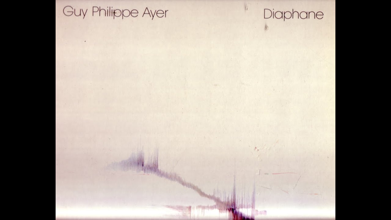 Diaphane by Guy Phillipe Ayer - full Album - YouTube