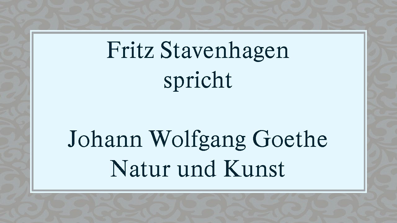 Natur Und Kunst Johann Wolfgang Von Goethe Interpretation 813