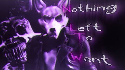 [FNaF SFM]  "Nothing Left To Want" collab part for ???
