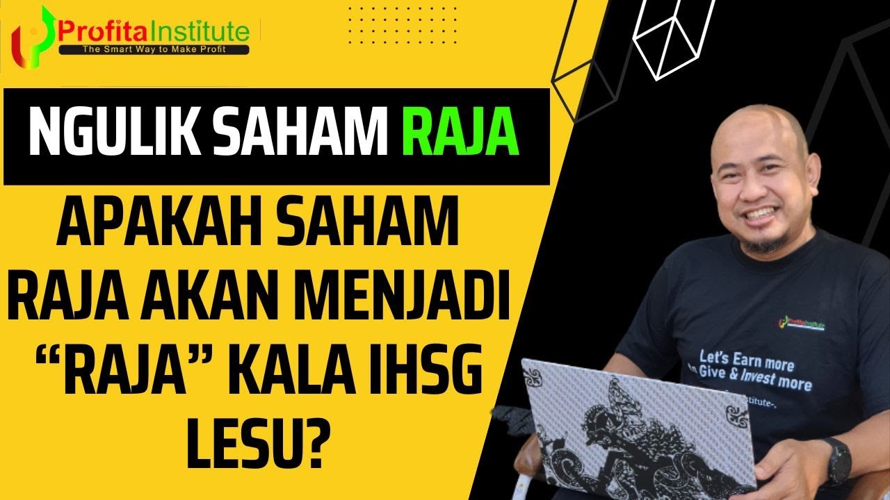 Sahm Raja SAHAM RAJA APAKAH AKAN JADI