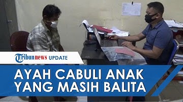 Kakak Pergoki Adik yang Masih Balita Dicabuli Ayah Kandung di Rumah, Pengakuannya Buat Warga Geram