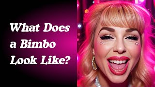 What Does a Bimbo Look Like? Sissy Hive