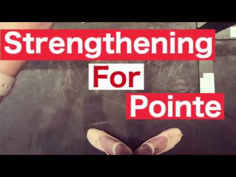 Strengthening For Pointe