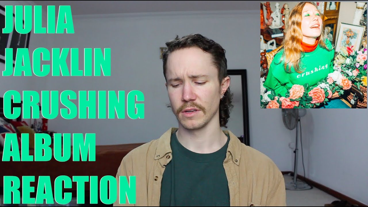 JULIA JACKLIN CRUSHING ALBUM REACTION YouTube