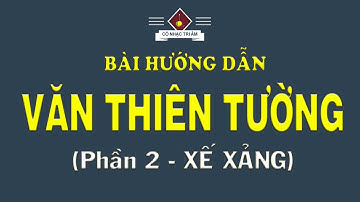 Bài hướng dẫn: VĂN THIÊN TƯỜNG (PHẦN 2 - XẾ XẢNG) Hò Tư | Bài bản cải lương | Cổ Nhạc Tri Âm