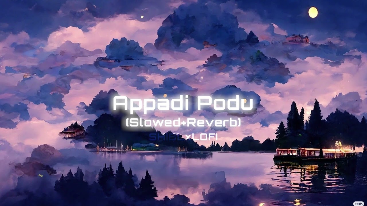 Appadi Podu   Slowed  Reverb