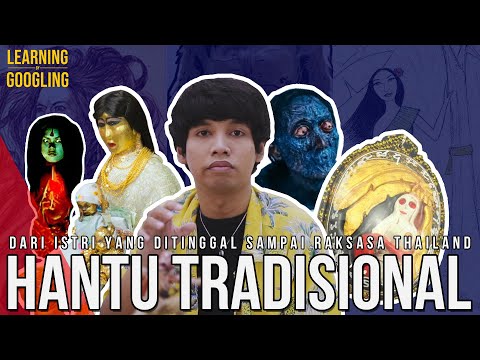 Setan Pemangsa Fakboi! Hantu-hantu Tradisional Thailand | Learning By Googling #32