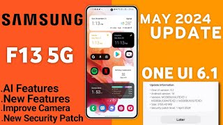 Samsung F13 5G : May Update Released🔥| OneUi 6.1 Update| AI Features| Bugs Fixed