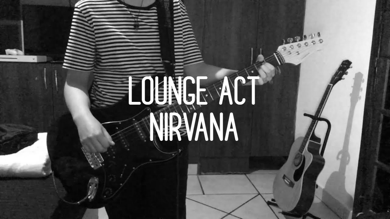 Nirvana act. Lounge Act Nirvana. "Lounge Act табы. Табы Нирвана Lounge Act басс. Lounge Act.