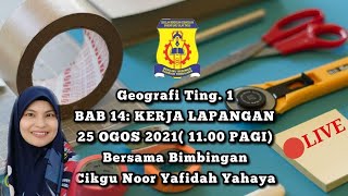 (LIVE) PANDUAN KERJA LAPANGAN GEOGRAFI TING.1 SMK BBST 2021 SIRI 2