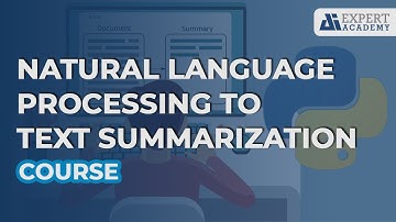 Course - Natural Language Processing to Text Summarization