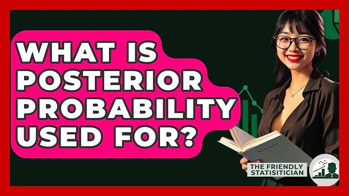 What Is Posterior Probability Used For? - The Friendly Statistician