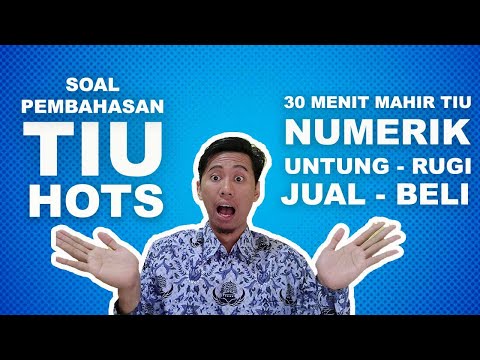 PEMBAHASAN LENGKAP TIU NUMERIK SOAL UNTUNG RUGI - SOAL TIU HOTS CPNS 2019