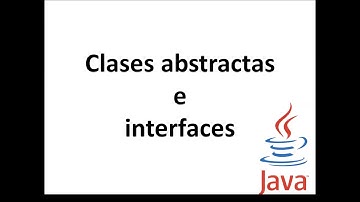 Interfaces y clases abstractas. Qué es un interface. Qué es una clase abstracta. Versión 7 de Java.