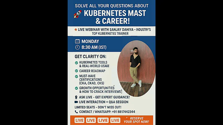 Join exclusive Live Webinar with Sanjay Dahiya one of the top Kubernetes trainers in the industry.