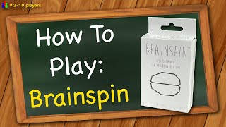 How to play Brainspin