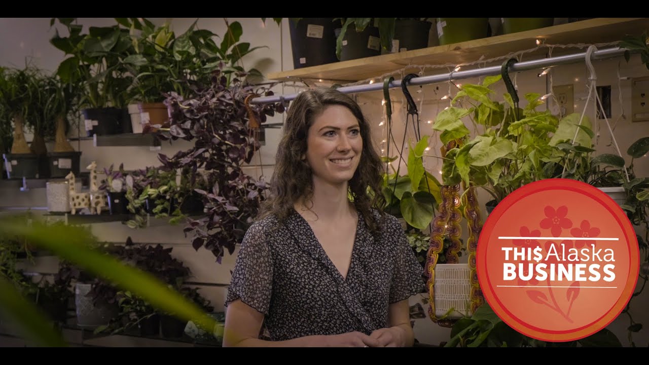This Alaska Business: The Plant Studio