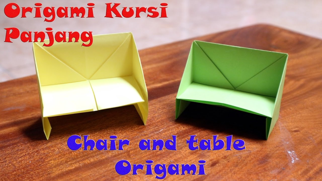 Membuat origami kursi panjang origami chair and table Membuat origami kursi panjang origami chair and table