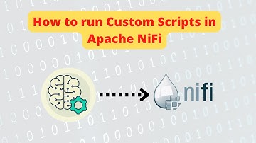 Как запустить пользовательские скрипты в Apache NiFi