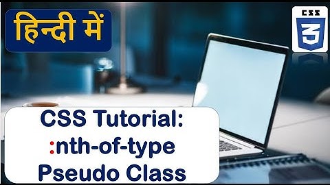 nth-of-type pseudo class in css | nth child even or odd.