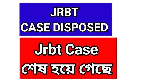 JRBT CASE DISPOSED | JRBT CASE UPDATE | JRBT CASE STATUS | JRBT