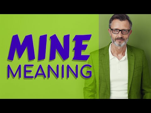 Mine | Meaning of mine