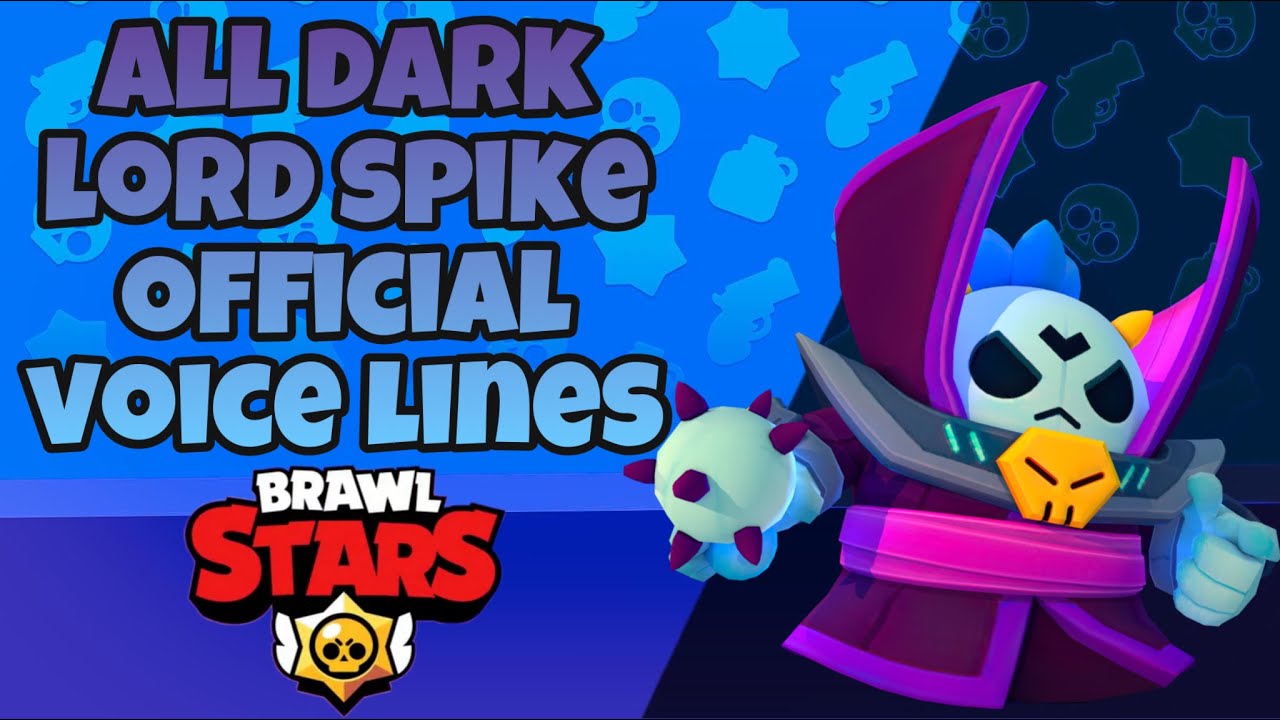 Dark Lord Spike Voice Lines Brawl Stars Youtube - dark lord spike brawl stars gif