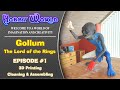 Lord of the Rings, Gollum [Full Sized Model] - EP1 (3D Printing, Cleaning &amp; Assembling)